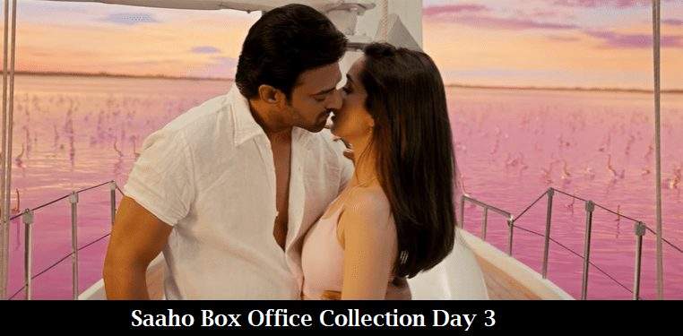Saaho Box Office Collection Day 3