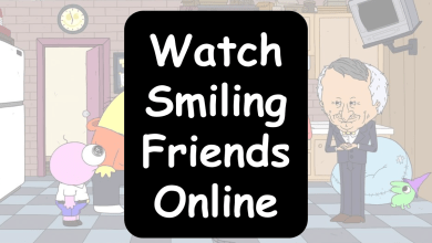 how to Watch Smiling Friends Online